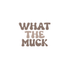 What the Muck - Home